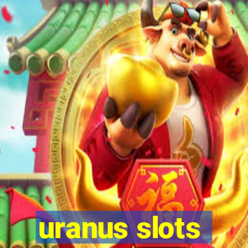 uranus slots